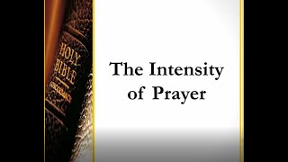 The Intensity of Prayer