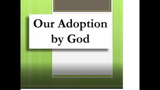 Our Adoption by God