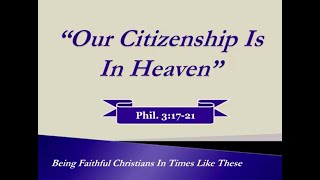 Our Citizenship Is In Heaven