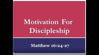 Motivation for Discipleship