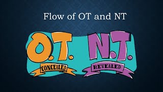 Flow of OT and NT