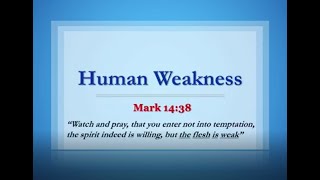 Human Weakness