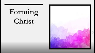 Forming Christ