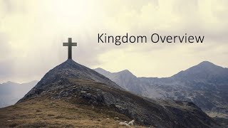 Kingdom Overview