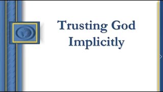Trusting God Implicitly