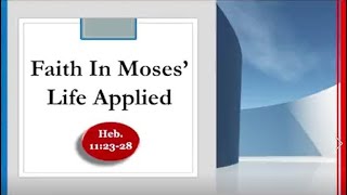 Faith in Moses' Life Applied