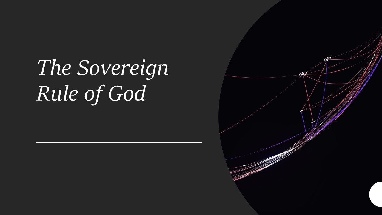 The Sovereign Rule Of God