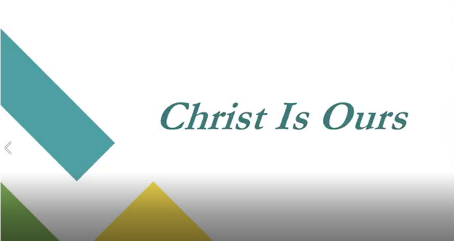 Christ Is Ours