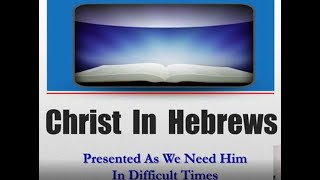 Christ in Hebrews