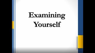 Examining Yourself
