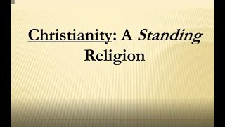 Christianity A Standing Religion