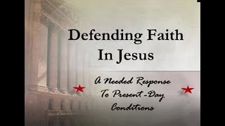 Defending Faith in Jesus