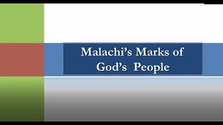 Malachi's Marks of God's People