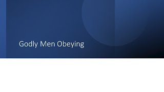 Godly Men Obeying