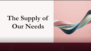 The Supply of Our Needs