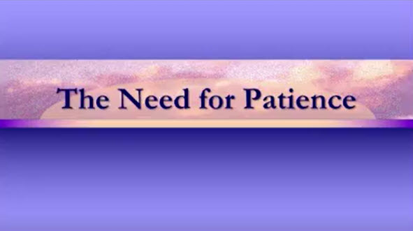 The Need for Patience